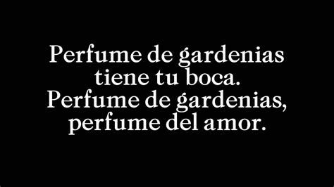 perfume de gardenias letra|perfume de gardenias compositor.